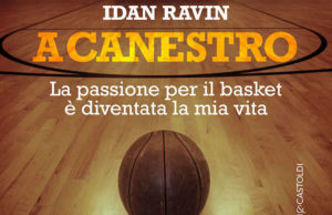A Canestro: “La passione per il basket è diventata la mia vita” un libro di Idan Ravin