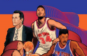 “Sangue al Garden”, l’affascinante storia dei New York Knicks negli anni ’90 due volte finalisti NBA