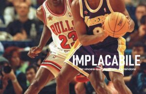 “Implacabile”, il libro di Tim Grover, il mental coach di Michael Jordan e Kobe Bryant