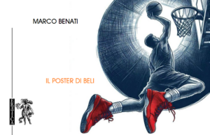 “Il Poster di Beli”, la stupenda opera prima di Marco Benati